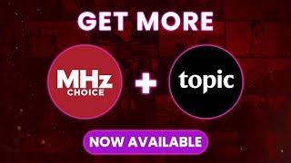 MHz Choice + Topic - Get More (Now Available)