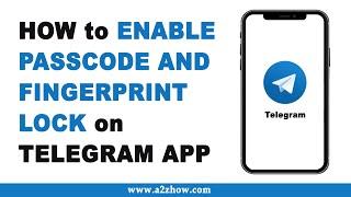 How to Enable Passcode and Fingerprint Lock on Telegram App (Android)