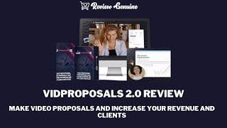 Unleashing The Power of VidProposals 2.0 : A Comprehensive Review with Training, Bonuses, and Demo