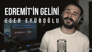 EDREMİT'İN GELİNİ - Eser Eyüboğlu