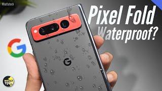 Google Pixel Fold - Is It Waterproof?