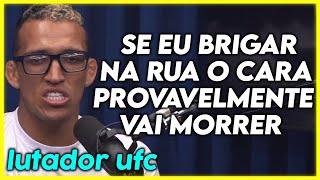 NUNCA BRIGUE COM UM LUTADOR DE UFC...  | Cortes Podcast