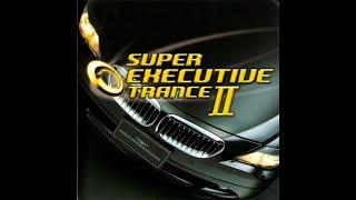 SUPER EXECUTIVE TRANCE Ⅱ