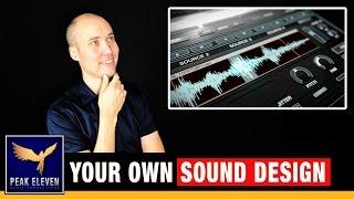 Your own Sound Design for your Music?