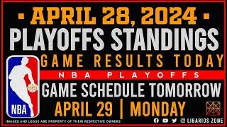 NBA PLAYOFFS STANDINGS TODAY as of APRIL 28, 2024 | GAME RESULTS TODAY | GAMES TOMORROW | APR. 29