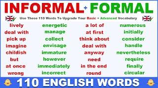 INFORMAL + FORMAL English Words! - Use These 110 Words To Upgrade Your Basic + Advanced Vocabulary