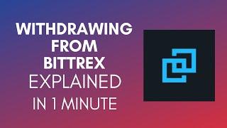 How To Withdraw From Bittrex (2025)