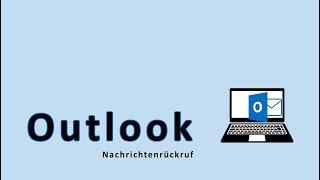 Outlook E Mail zurück fordern - Nachrichtenrückruf