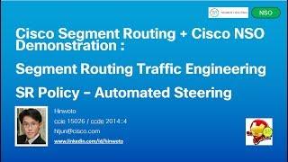 6. Cisco Segment Routing Traffic Engineering (SRTE) Policy Automated Steering (2019)