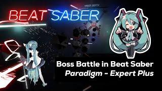 Boss Battle in Beat Saber?! ‍ Paradigm [Expert Plus]