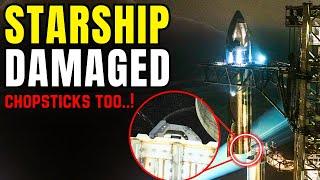 SpaceX Starship & Chopstick Damaged Before Flight 8 Launch!