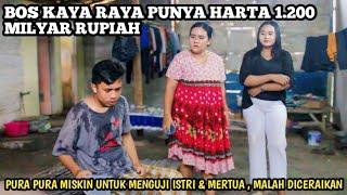 BOS KAYA RAYA DIHINA MISKIN PADAHAL CUMA MENGUJI ISTRI & MERTUA , EH MALAH DICERAIKAN ISTRI