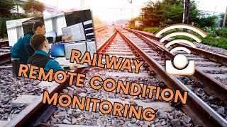 What Is Remote Condition Monitoring? How Does Help It Keep Railway Maintainers Ahead of the Game