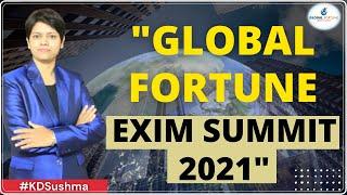 “Global Fortune EXIM Summit 2021"