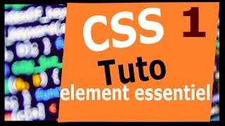 Tuto Css les principaux element de a connaitre avant de commencer un projet