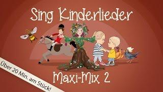 Sing Kinderlieder Maxi-Mix 2: Hänschen klein u.v.m. - Kinderlieder zum Mitsingen | Sing Kinderlieder