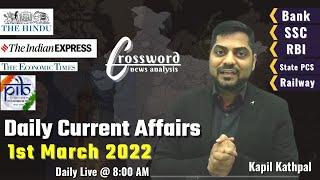 Daily Current Affairs || 1st March 2022 || Crossword News Analysis by Kapil Kathpal