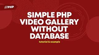 Simple PHP Video Gallery (No Database)