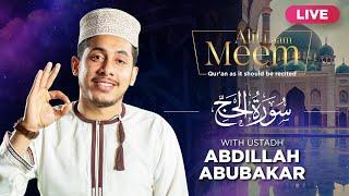 #AlifLaamMeem | Improve Your Recitation: Explore Surah Al-Hajj with Ustadh Abdillah Abubakr