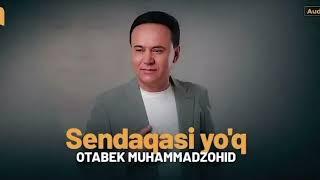 OTABEK MUHAMMADZOHID.ENG SARA QO'SHIQLARI..@Husniddin_Shokirov