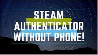 USE STEAM MOBILE AUTHENTICATOR WITHOUT PHONE(2019)