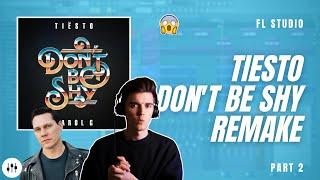 Making 'Don't Be Shy' By Tiësto?! | FL Studio Remake + FLP (Part 2)