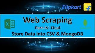 Web Scraping Project | Part-4 | Final | Python | MongoDB & CSV| Flipkart | iphone