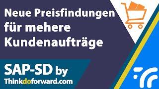 Neue Preisfindungen für mehere Kundenaufträge - SAP