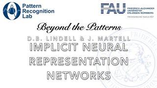 Beyond the Patterns 41 - David B. Lindell & Julien Martel: Implicit Neural Representation Networks