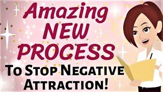 ABRAHAM HICKS ~ Amazing New Process To STOP NEGATIVE ATTRACTION! TRY TODAY!~ Law of Attraction
