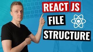 React File Structure Best Practices - You Can Do It Better