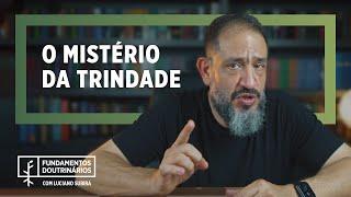 Luciano Subirá - O MISTÉRIO DA TRINDADE | FD#6