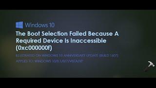 The Boot Selection Failed Because A Required Device Is Inaccessible (0xc000000f)