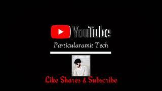 My Channel Introduction Video  Songs || Particularamit Tech