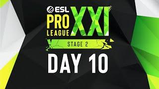 ESL Pro League Season 21 - Day 10 - FULL SHOW