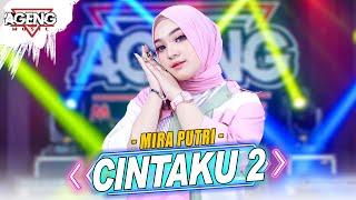 CINTAKU 2 - Mira Putri ft Ageng Music (Official Live Music)