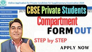 CBSE Private Student Compartment Registration started July 2024 | How to apply Form | Documents Reqd