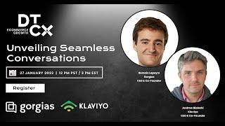 Unveiling Seamless Conversations with Klaviyo and Gorgias (JAN 2022)