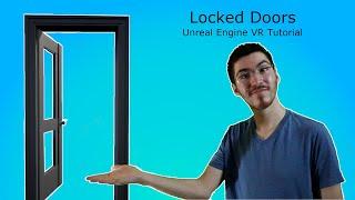 Locked Door in Virtual Reality - Unreal Engine VR Tutorial