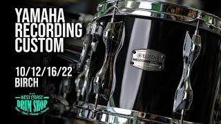 Yamaha Recording Custom 10/12/16/22