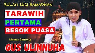 Tarawih Pertama Besok Puasa Ramadhan - Pengajian Bersama Gus Ulinnuha