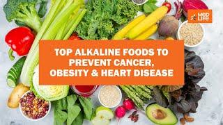 Top Alkaline Foods to Prevent Cancer, Obesity and Heart Disease