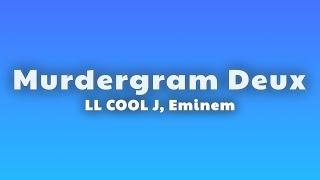 LL COOL J - Murdergram Deux (Lyrics) ft. Eminem