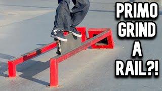 Can This Pro Skater Primo Grind A Rail?! (Can Anyone?!)