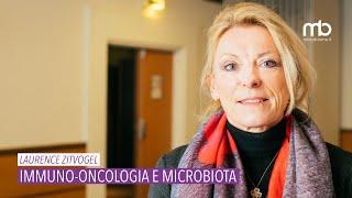 Laurence Zitvogel - Immuno-oncologia e microbiota