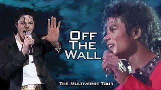 Michael Jackson - Off The Wall LIVE MIX (The Multiverse Tour) 4K