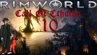 Welcome To Your New Home! | RimWorld Alpha 17 Gameplay (Call Of Cthulhu) #10