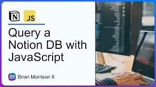 Learn how to read a Notion Database with JavaScript!