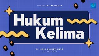 Hukum kelima | Ps. Eric Christianto | Ibadah Online GBI PPL 21 Juli 2024