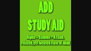 Study Aid 6  - Alpha + Gamma (Helps With ADD/ADHD) - Brain Entrainment